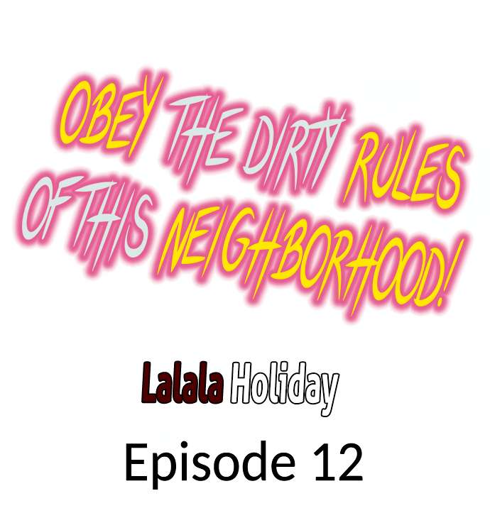 Obey the Dirty Rules of This Neighborhood! Chapter 14 page 0